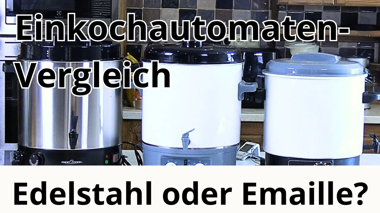 Einkochautomaten im Test: Emaille oder Edelstahl? Unsere Erfahrungen im Praxisvergleich