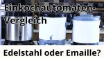 Drei Einkochautomaten im Vergleich – Edelstahlgerät neben zwei Emaille-Automaten, Küchenumgebung – Test Emaille oder Edelstahl